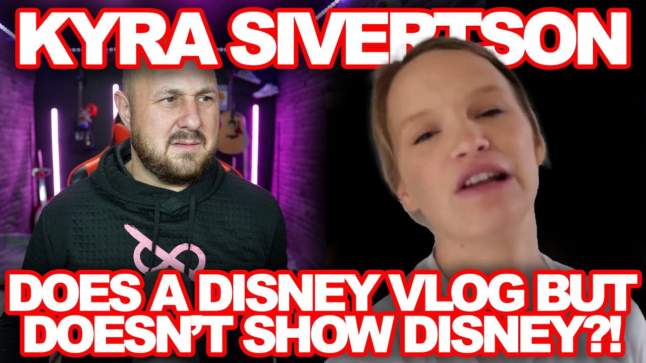 Kyra Sivertson Goes To Disney But Doesn't Show ANY DISNEY!?