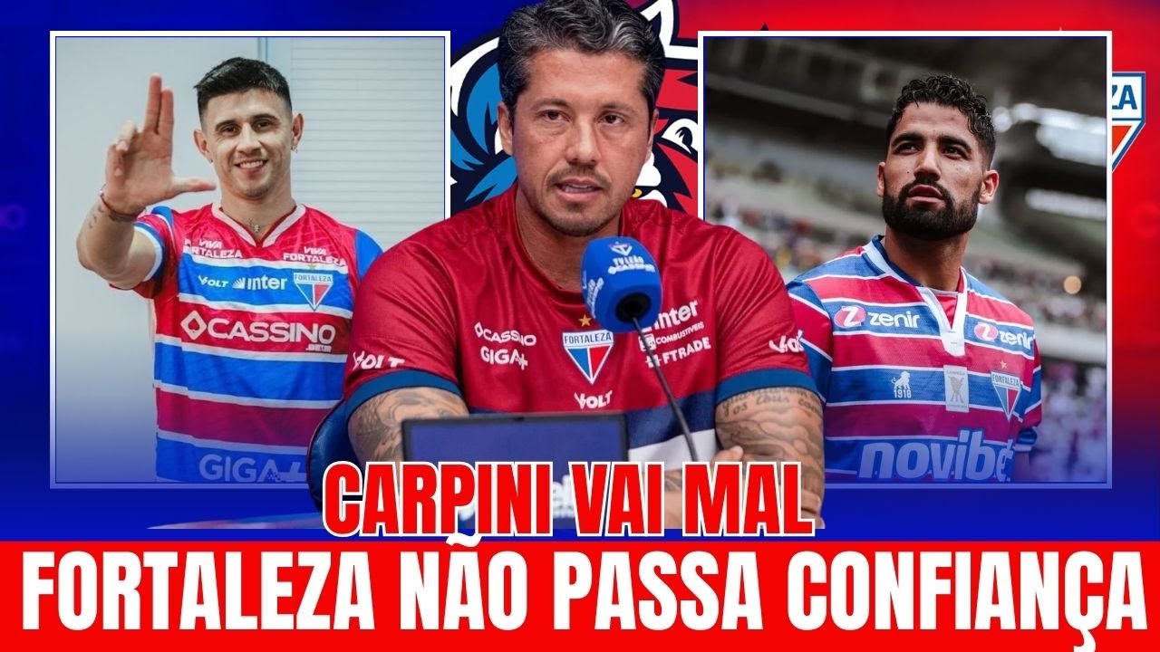CARPINI VAI MAL E MESMO COM VITÓRIA FORTALEZA NÃO PASSA CONFIANÇA