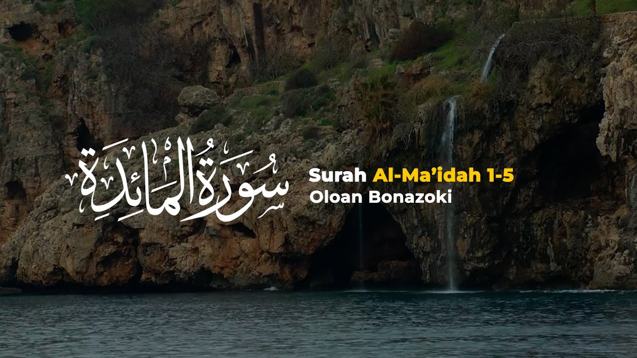 Murattal Surah Al Maidah Ayat 1 - 5 : Qari Oloan Bonazuki