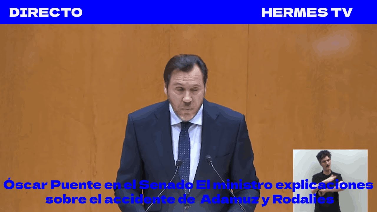 Directo 🔵Óscar Puente en el Senado El ministro explicaciones sobre el accidente de Adamuz y Rodalies