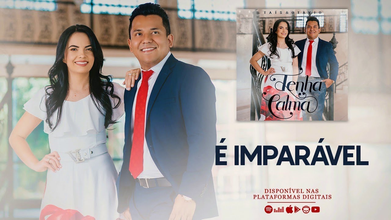 Taís e Otavio - É Imparável | Álbum Tenha Calma