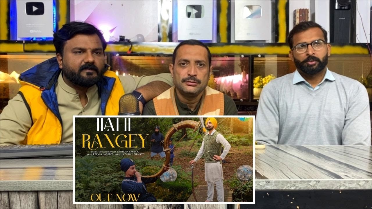 Reaction on Ilahi Rangey - Official Video | Satinder Sartaaj