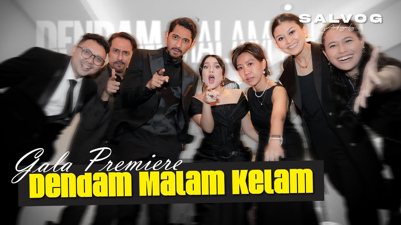 SALVOG | Gala Premiere Dendam Malam Kelam