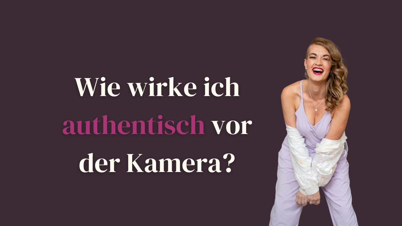 Wie wirke ich authentisch vor der Kamera