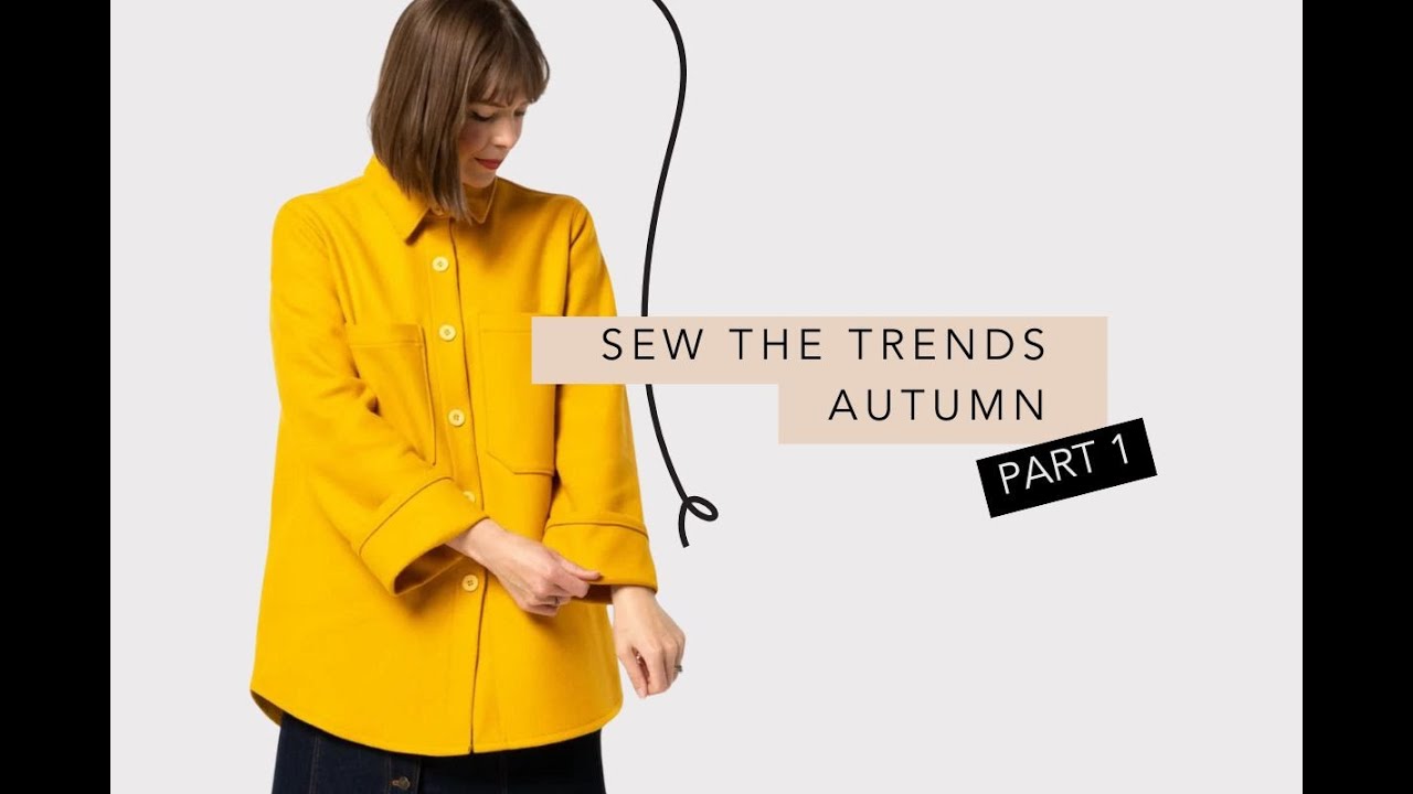 SEW THE TRENDS - AUTUMN - PART 1