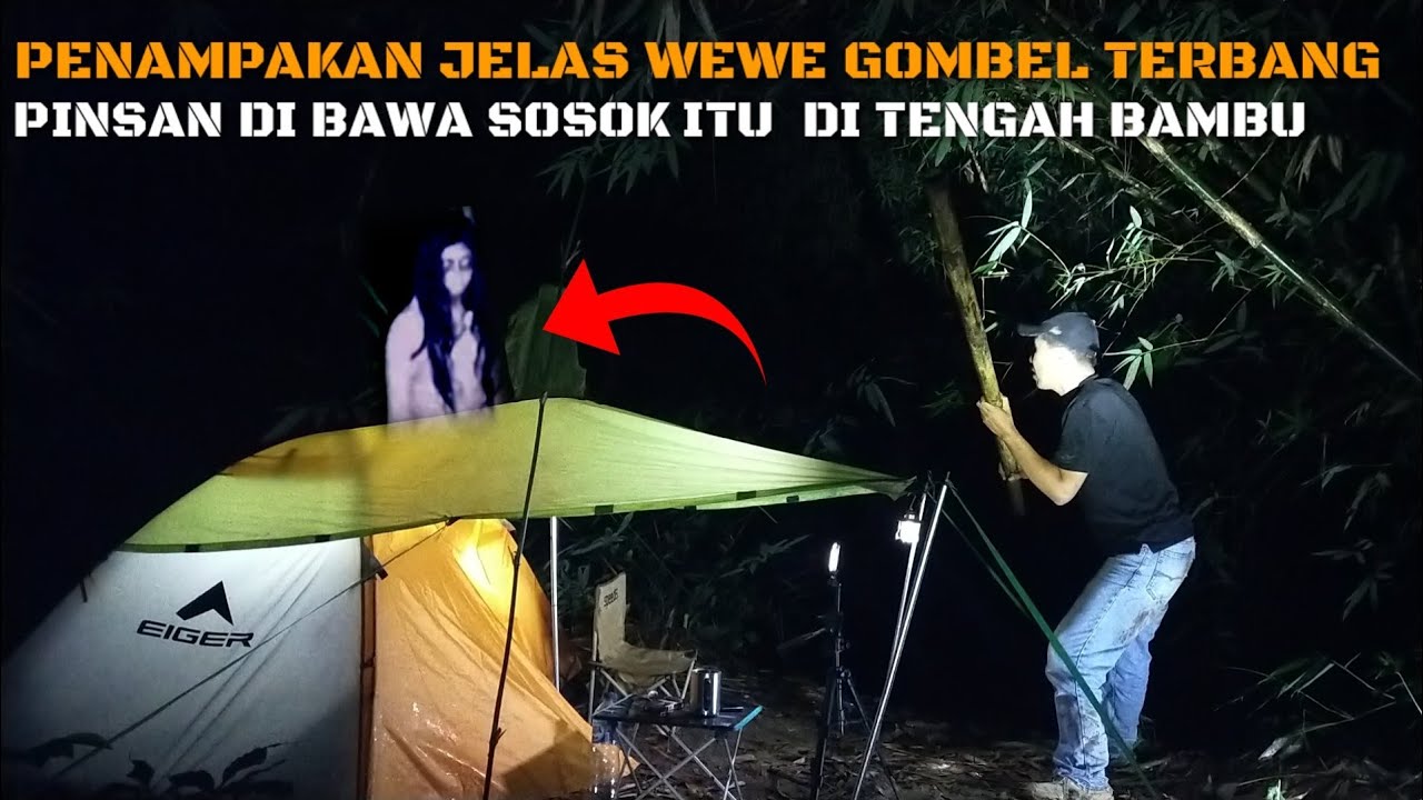 CAMPING HOROR: NGERI TERNYATA WEWE GOMBEL BISA TERBANG