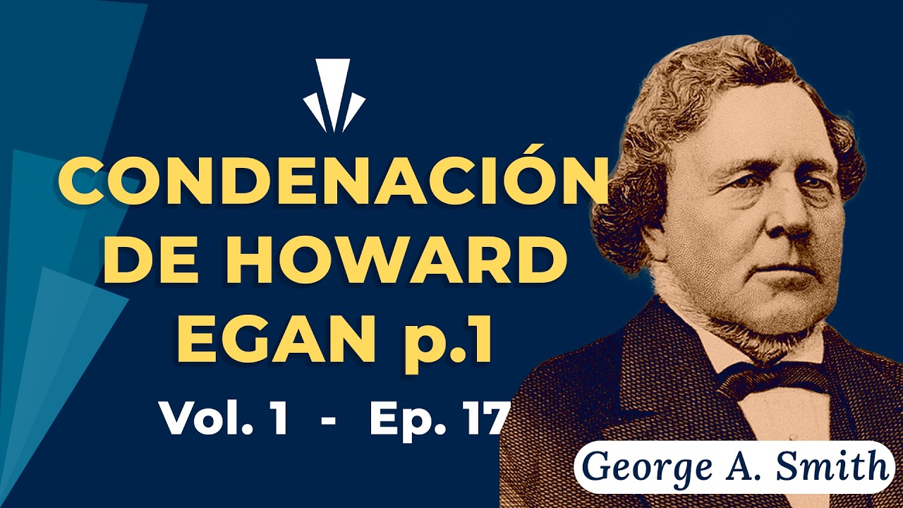 Condenación de Howard Egan p.1  | Vol 1 - Ep 16 | George A. Smith