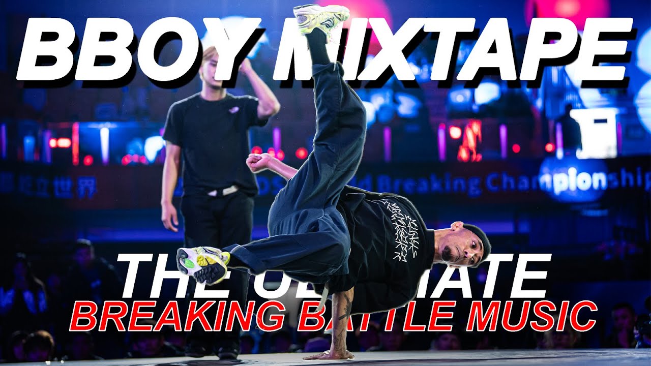 WDSF World Breaking Championships 2025 Mixtape | Ultimate B-Boy Battle Music