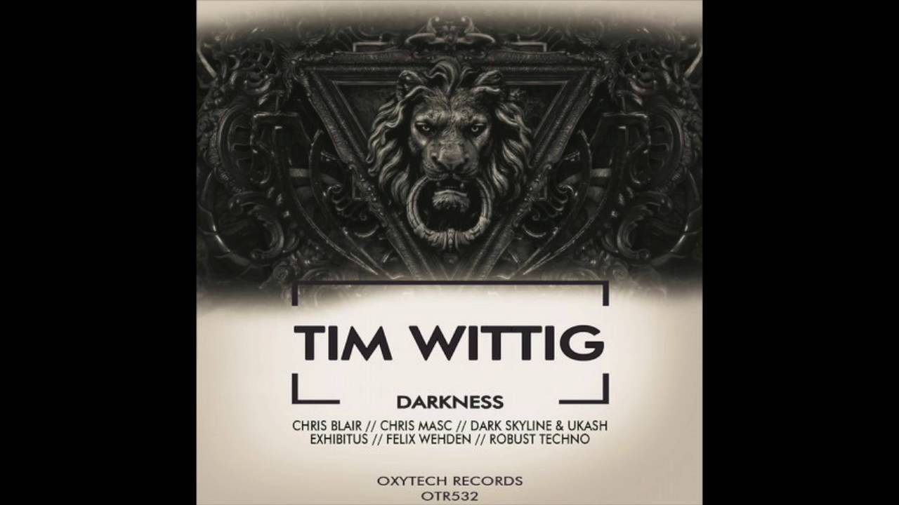Tim Wittig - Darkness (ROBUST Techno Remix) [Oxytech Records]