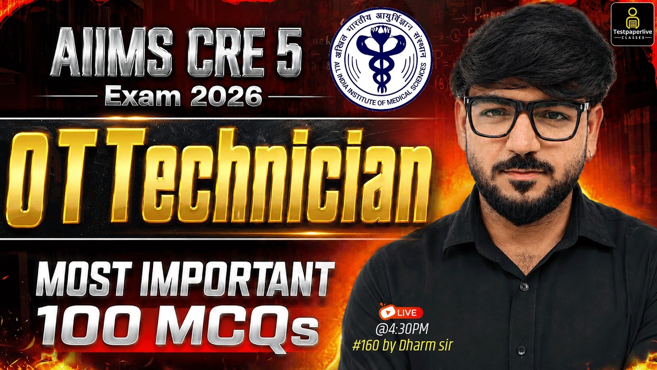 AIIMS CRE 5 OT Technician Most Important 100 MCQs Live Class 🔥 | AIIMS CRE Exam 2026