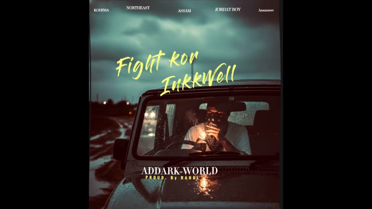 Fight Kor - InkkWell || Proud. By RAHUL || ADDARK-WORLD || Assamese