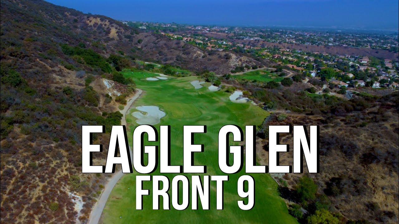 CANYON GOLF @ Eagle Glen Golf Club | FRONT 9 Course Vlog with Drone Flyovers