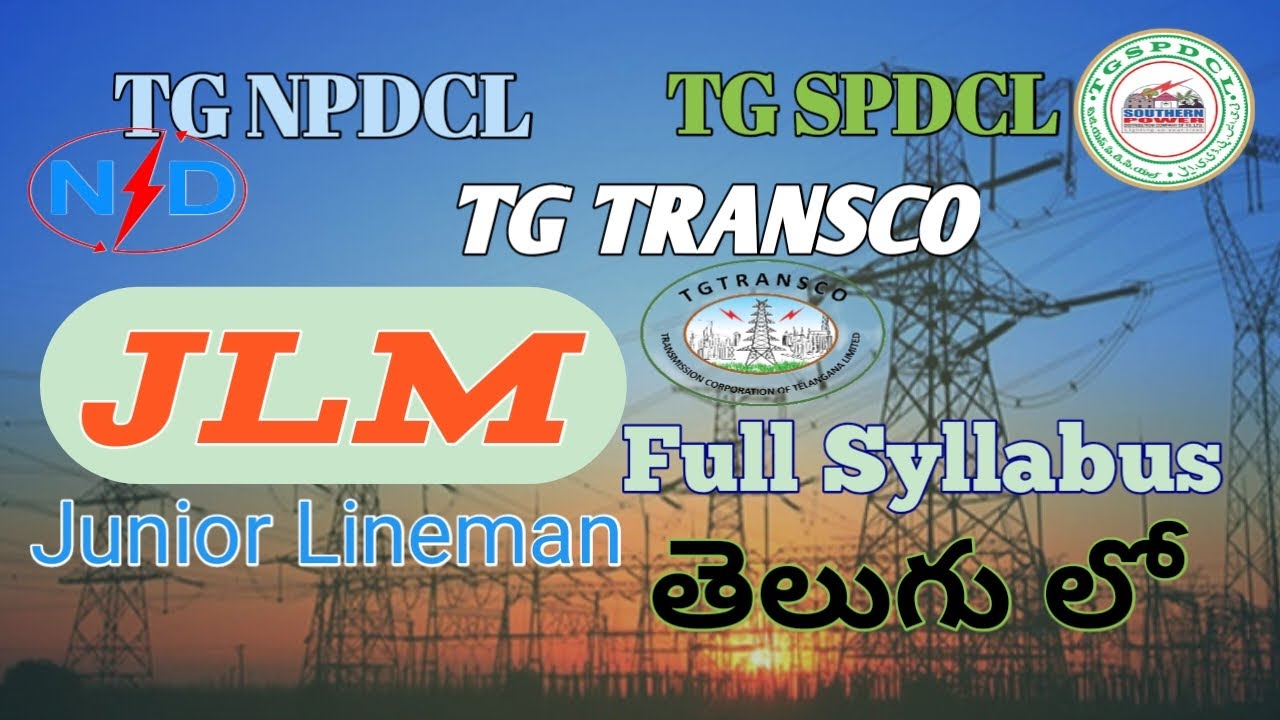 JLM Full Syllabus In telugu | TG TRANSCO | TG NPDCL | TG SPDCL |Junior Lineman Full Syllabus explan