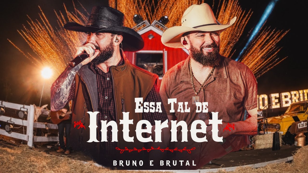 Bruno e Brutal - Essa tal de internet  (No Celeiro ao vivo)