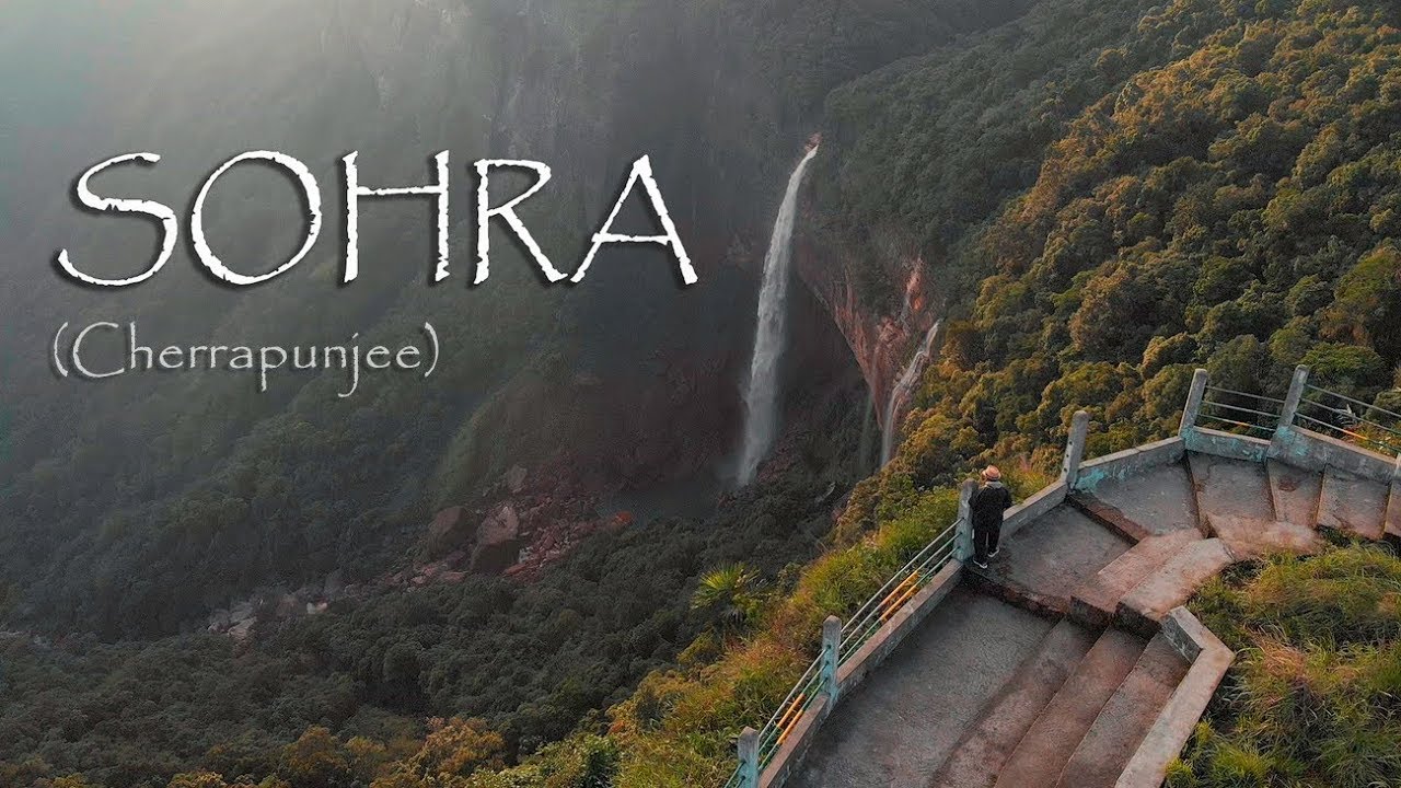 SOHRA (Cherrapunjee) | Epic cinematic rendition of wettest place on Earth