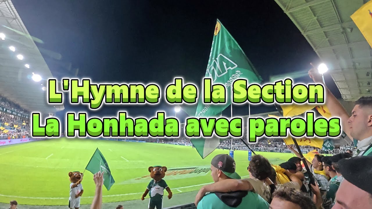L'Hymne de la Section 🟢⚪ La Honhada 🎤 avec paroles après la victoire contre le Stade Toulousain