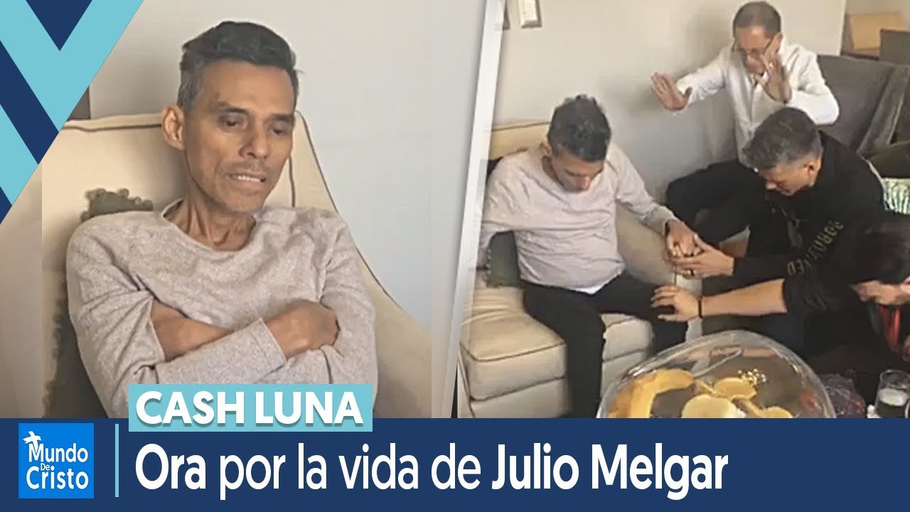 Cash Luna ora por Julio Melgar y su familia