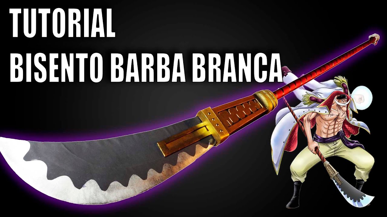 Aprenda a Fazer o Bisento do Barba Branca | One Piece