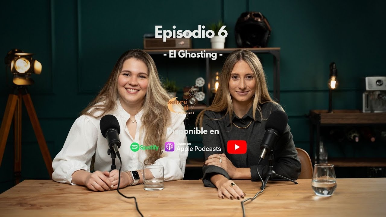Sobre ti - Episodio 6: El Ghosting
