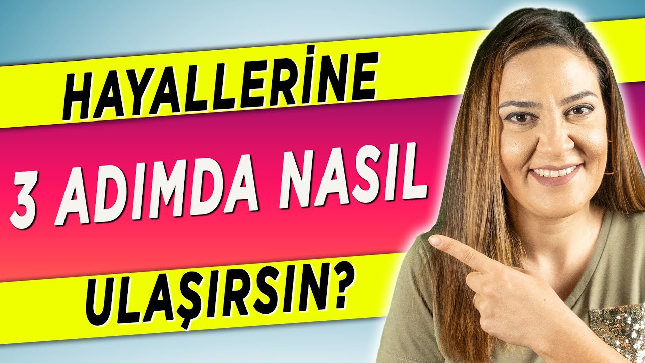 HAYALLERE ULAŞMAK İ&Ccedil;İN YAPILMASI GEREKENLER (Hedefler - Başarı Olmak - Kişisel Gelişim)