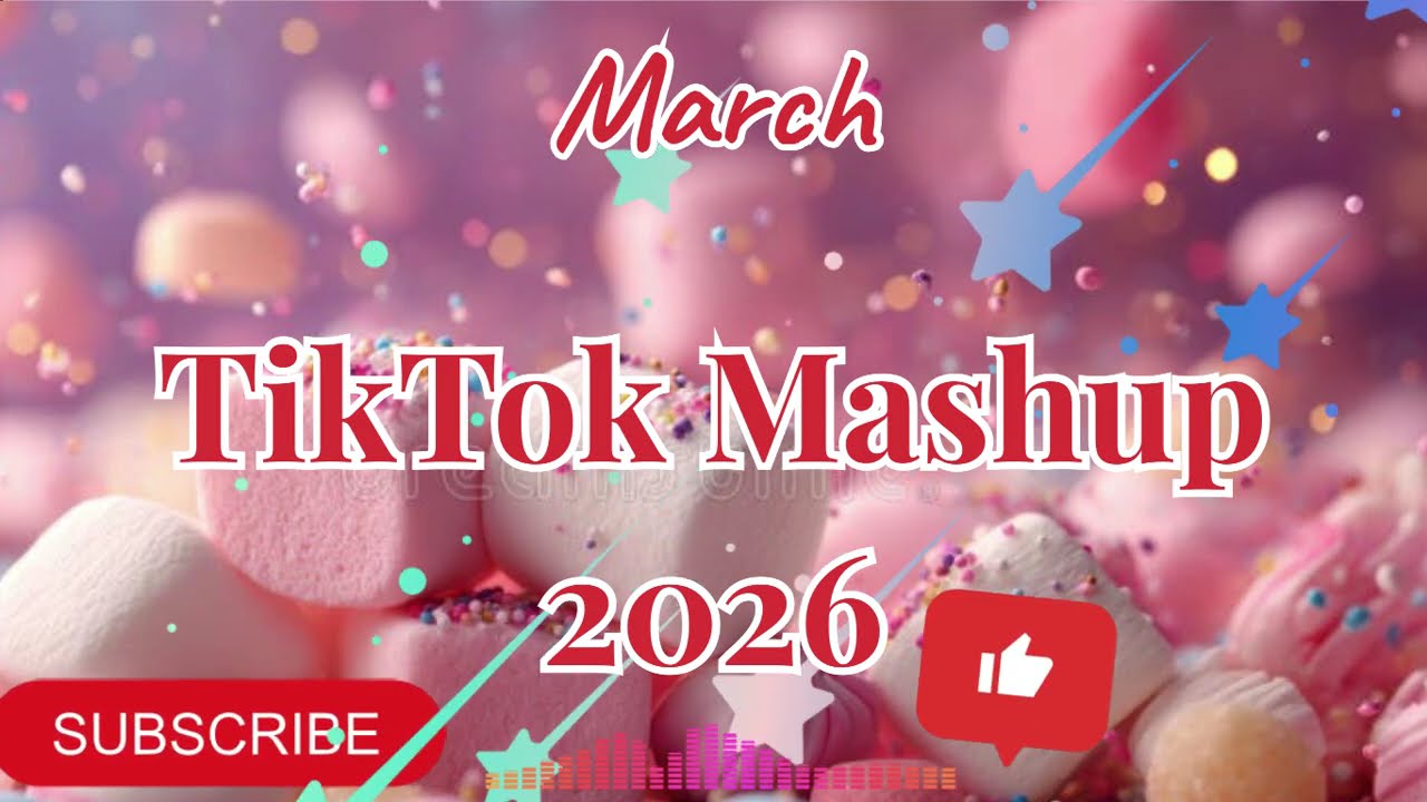 TikTok Mashup 🍦2026🍦 March 
