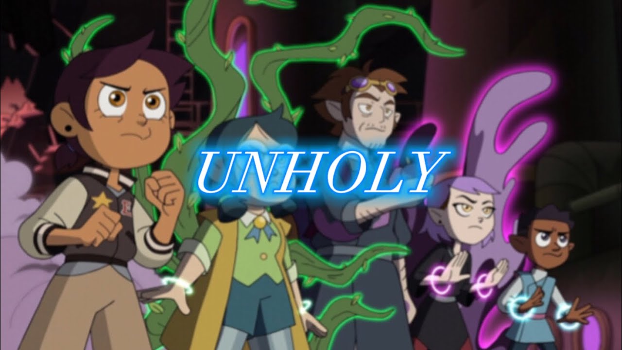 The Owl House AMV: Unholy