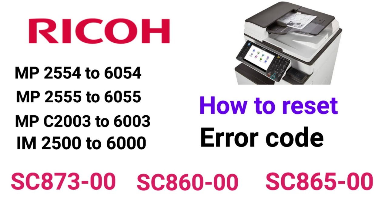 Reset SC 873-00 in Ricoh, Please call service SC873-00. how to fix sc860-00,  SC865-00 in Ricoh