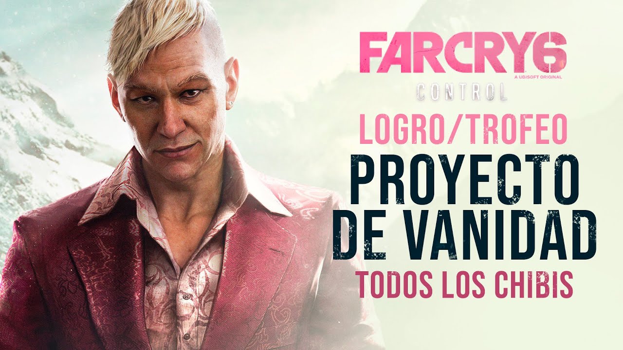 Far Cry 6 DLC - Pagan Min: Control | Todos los CHIBIS | Logro/Trofeo Proyecto de vanidad