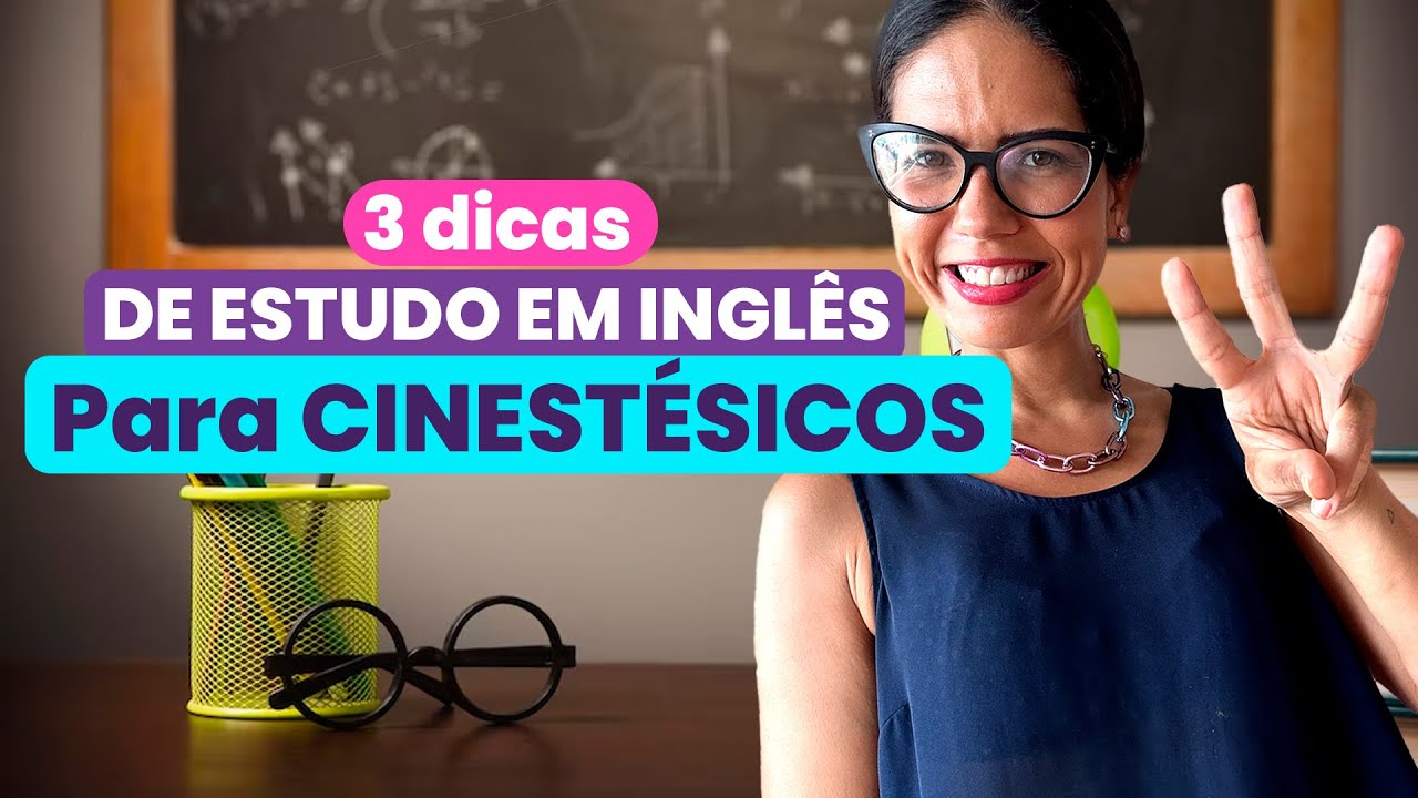 3 DICAS de ESTUDO para quem é CINESTÉSICO