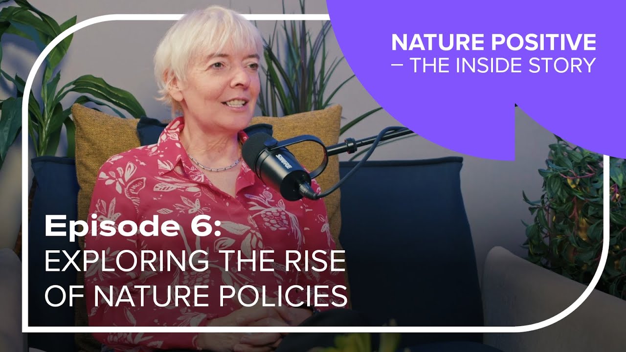 Episode 6: Exploring the rise of nature policy