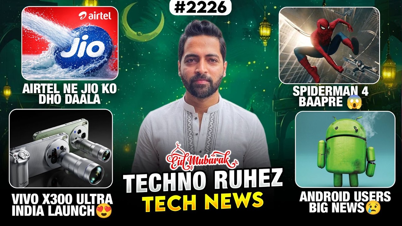 Airtel✅ Jio ❌,Spiderman Brand New Day😱,Samsung A57 & A37 India,vivo X300Ultra India,Android BigNews