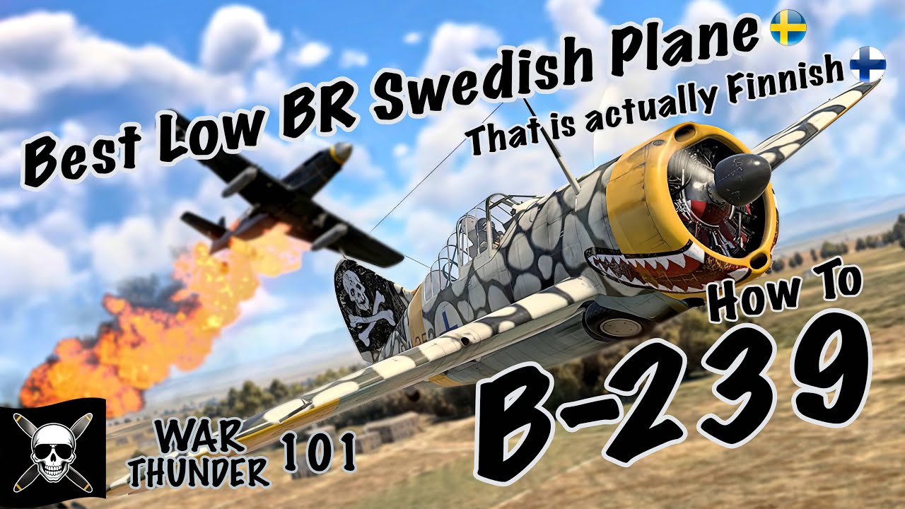 B-239 Guide: The BEST Low BR Plane in the Swedish Tree! (War Thunder AR Dogfight Tutorial Gameplay)