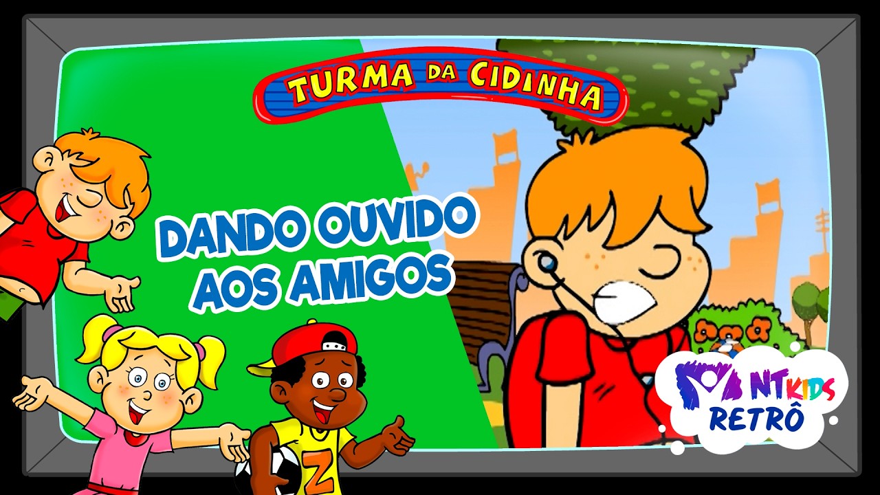 TURMA DA CIDINHA - DANDO OUVIDO AOS AMIGOS
