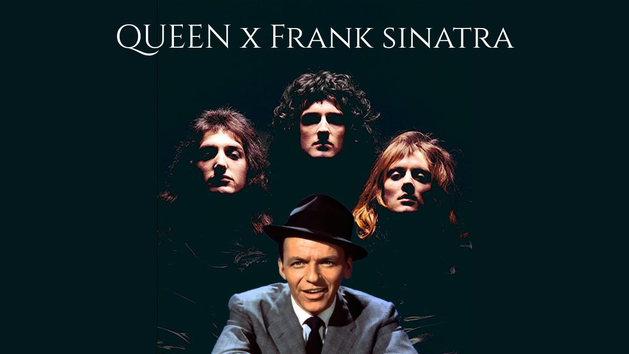 Frank Sinatra & Queen – Love of my life
