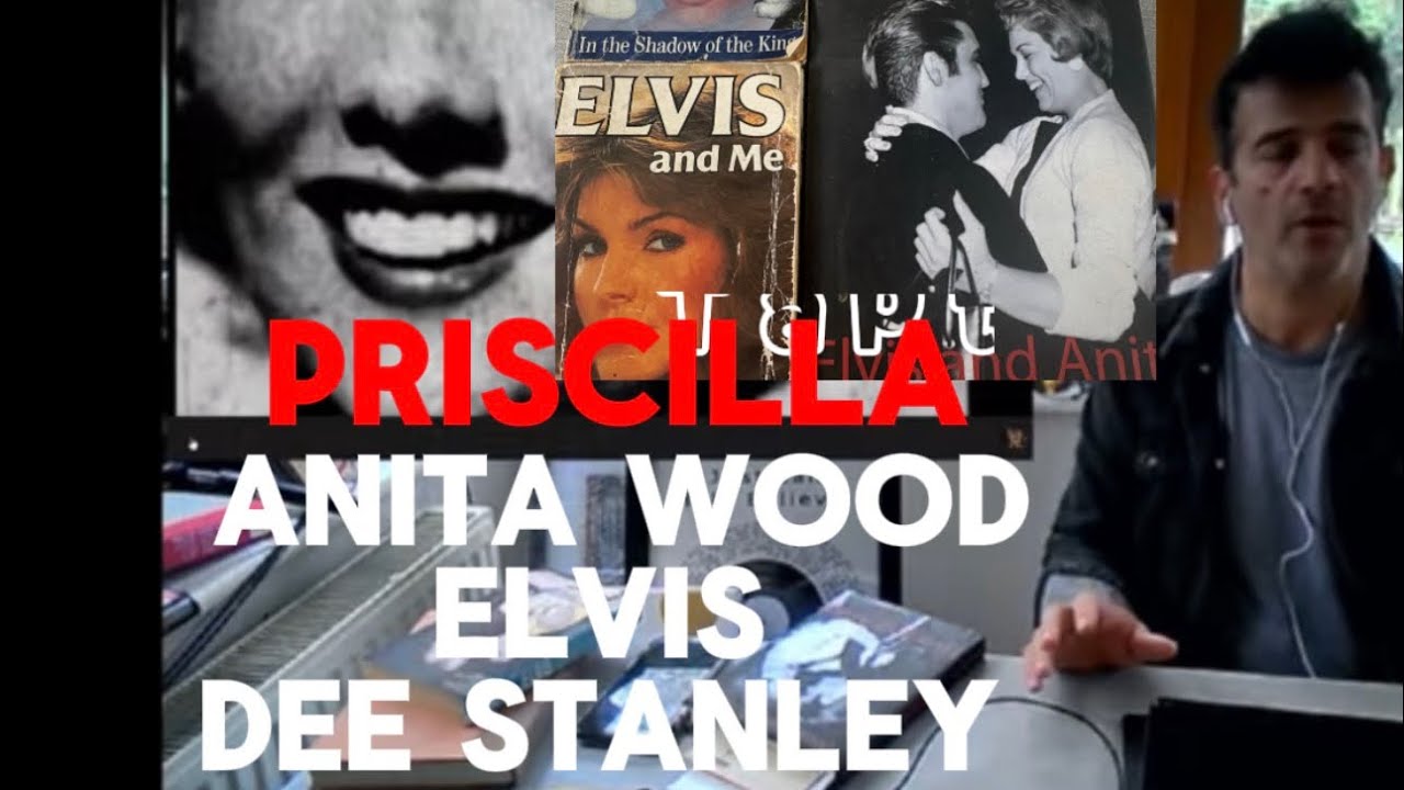 ANITA WOOD AND ELVIS ROMANCE - PRISCILLA PRESLEY AND DEE STANLEY