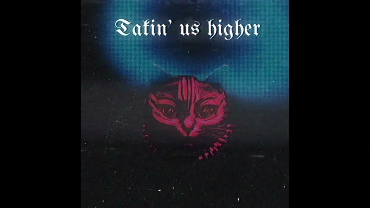 'Takin' us higher ( Visualizer )