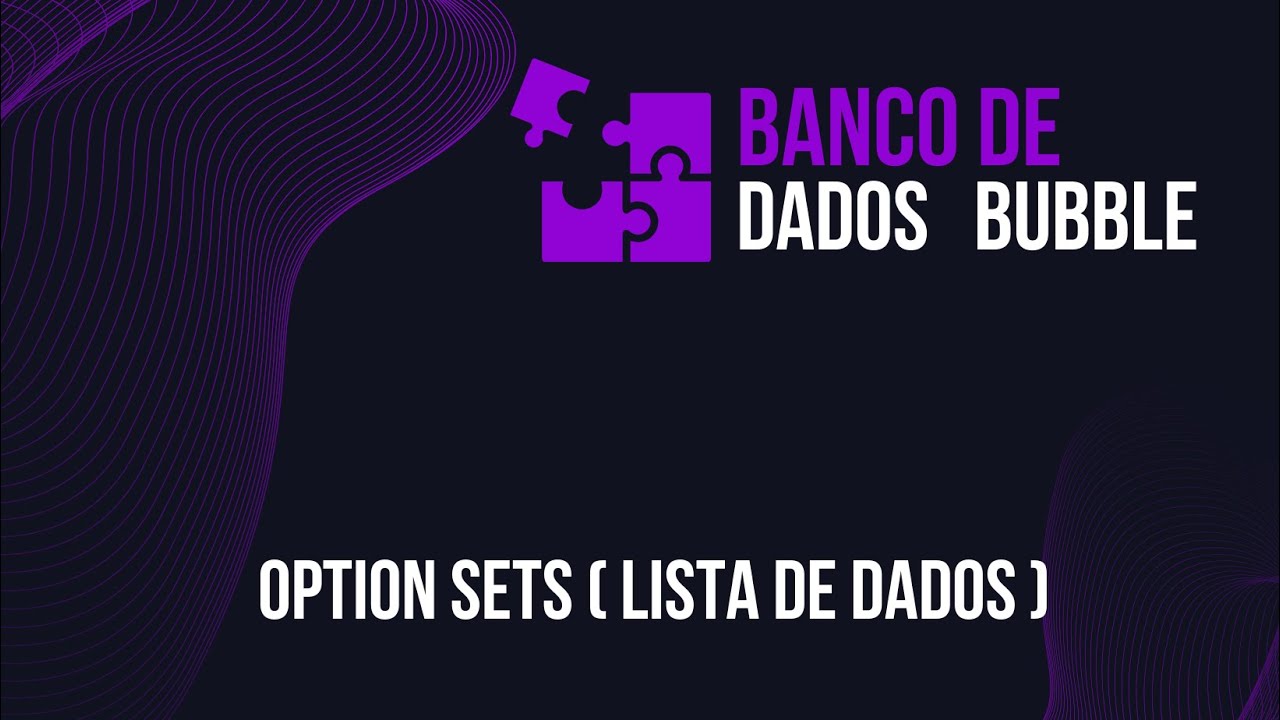 4 - Option Sets ( Lista de dados ) - Banco de dados no Bubble.io