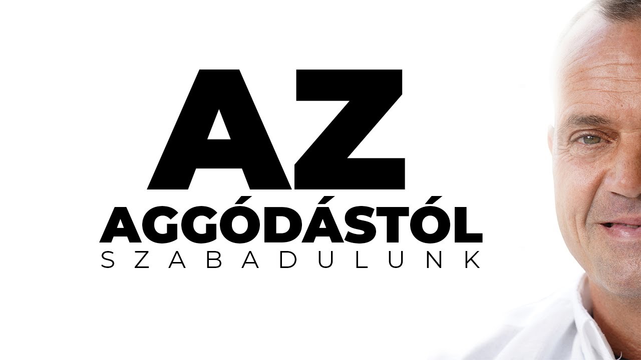 4 Perc MAGadért - Dr. Őrlős Gábor - Az aggódástól szabadulunk