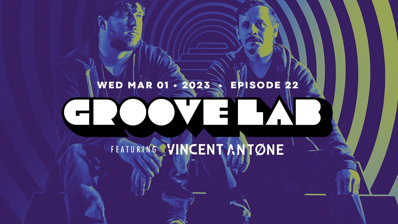 Vincent Antone • Interactive Live Set • Groove Lab 22