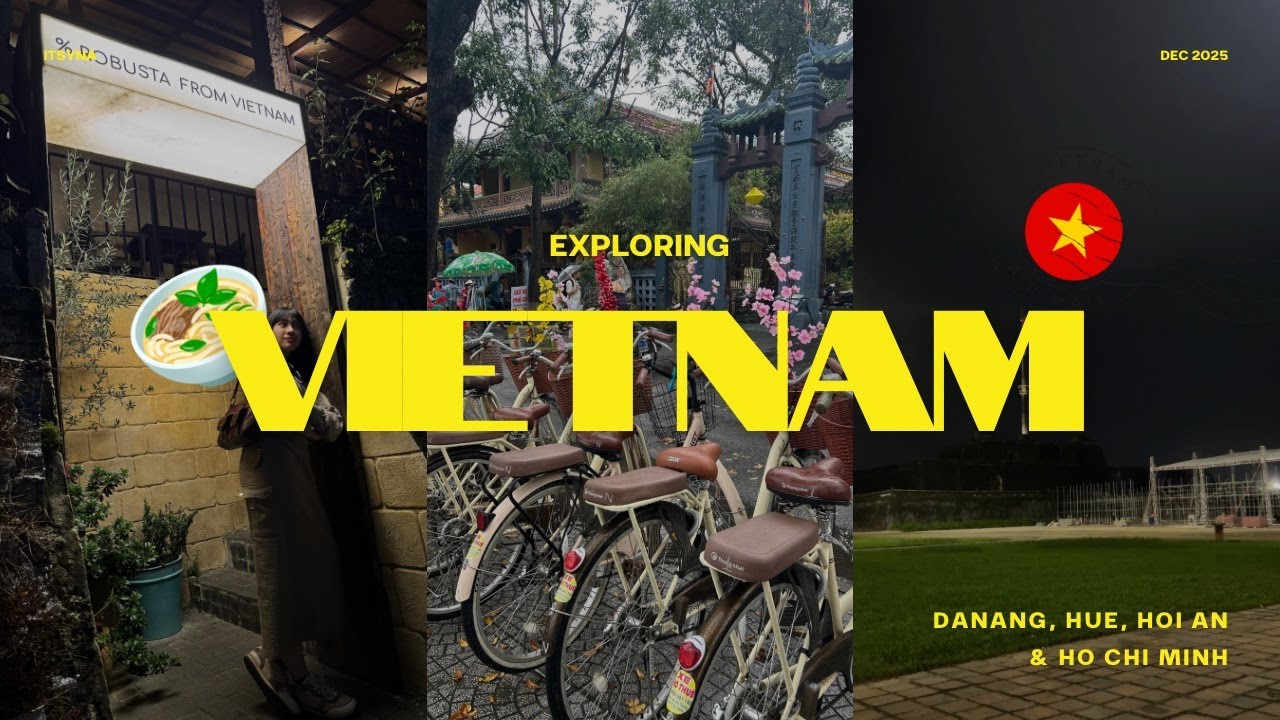vietnam vlog (da nang, hue, hoi an & hcm) 🇻🇳🫶🏻