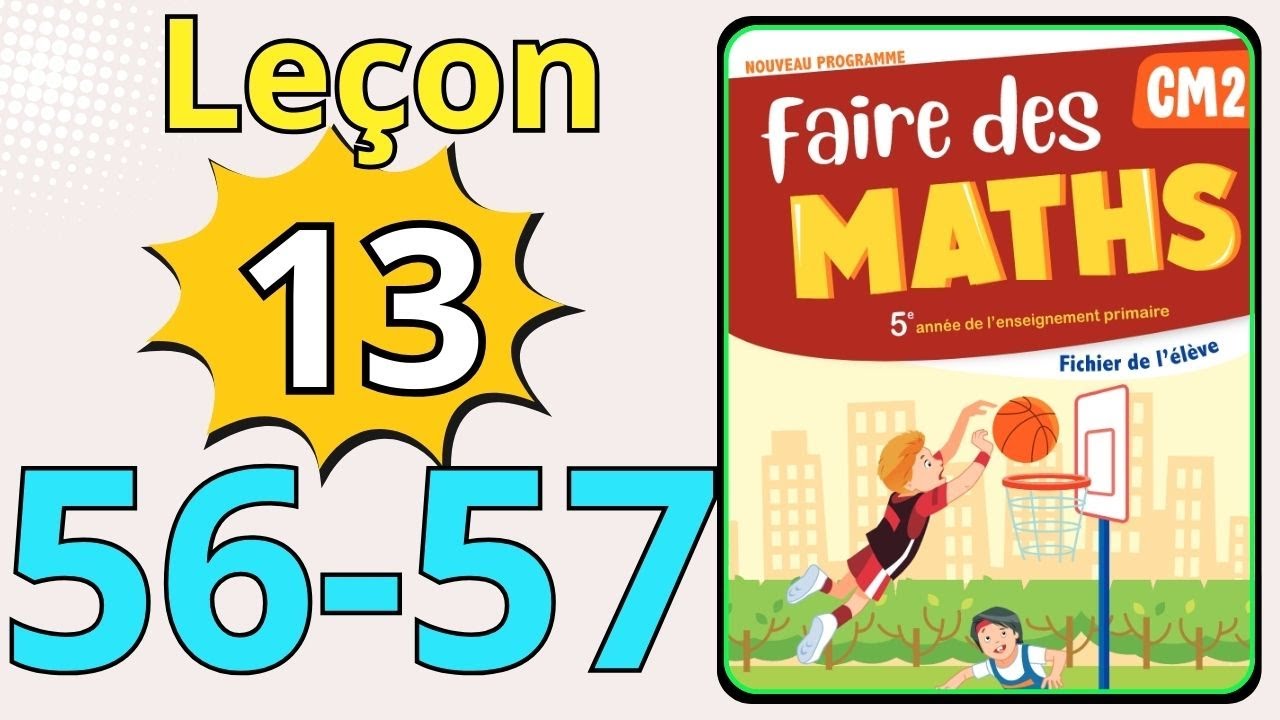 Correction | Faire des Maths CM2 | Leçon 13 - Multiplication des Nombres Entiers | Pages 56 et 57