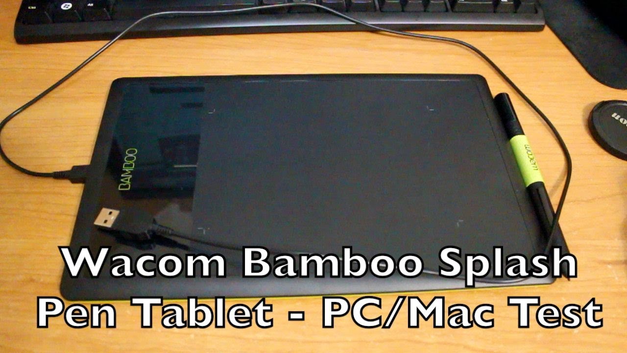 Wacom Bamboo Splash Pen Tablet: PC & Mac TEST