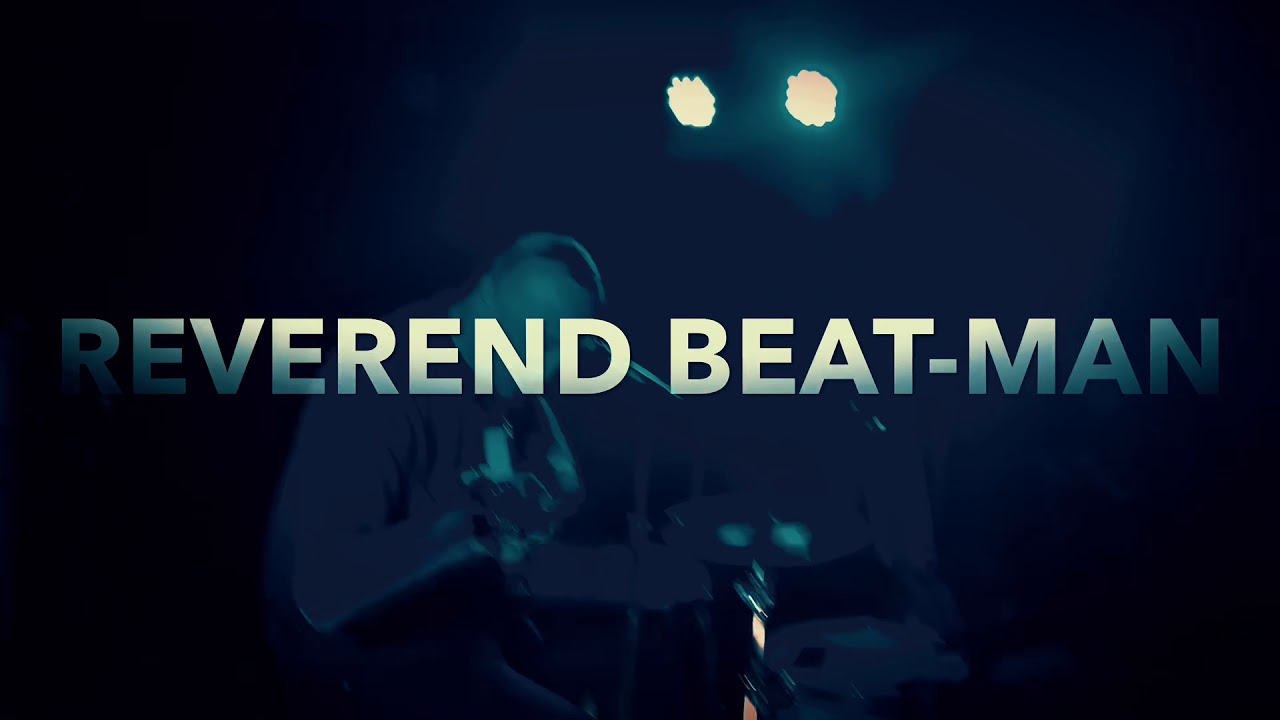 Reverend Beat-Man