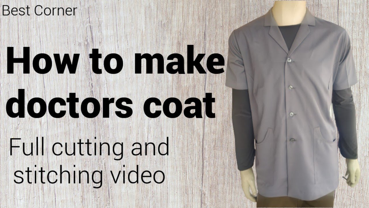 How to make doctors coat | Full cutting and stitching video | Best Corner |