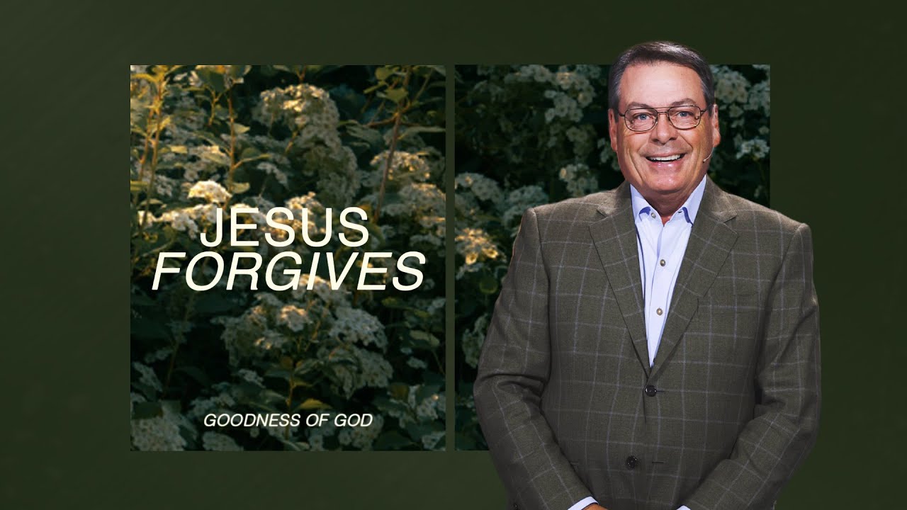 JESUS FORGIVES - GOODNESS OF GOD - CHRIS HODGES
