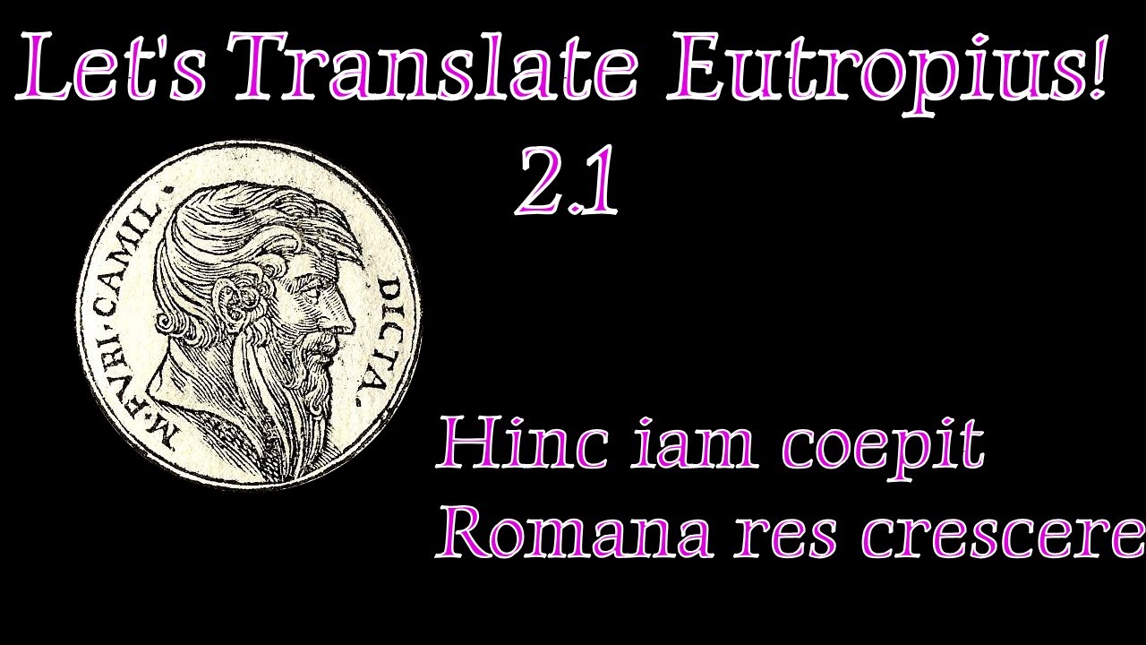 Let's Translate Eutropius' Breviarium 2.1