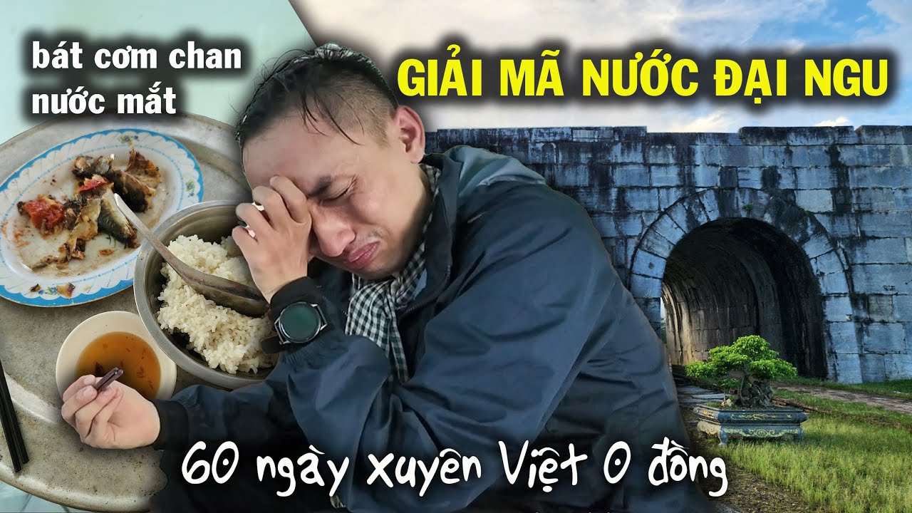 60 ngày xuyên việt 0 đồng #13 Bát cơm chan nước mắt - giải mã tên nước Đại Ngu thành nhà Hồ