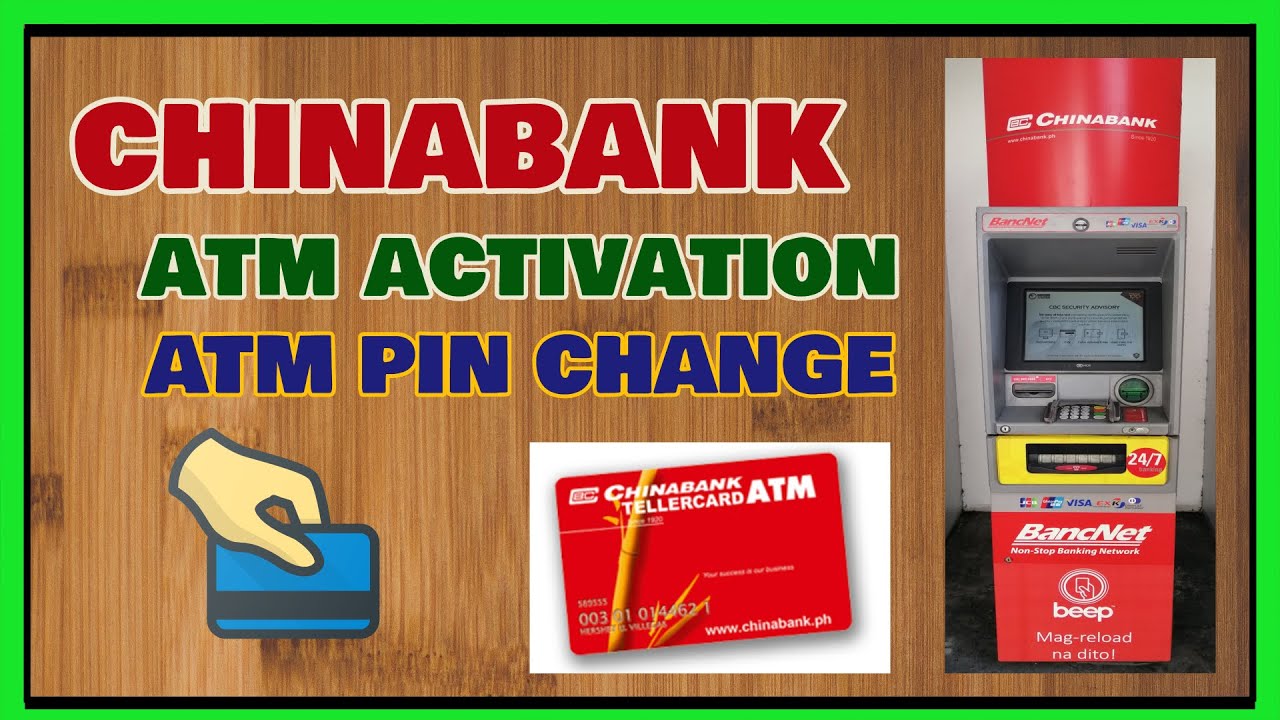 Chinabank ATM Activation How to Change Chinabank ATM PIN