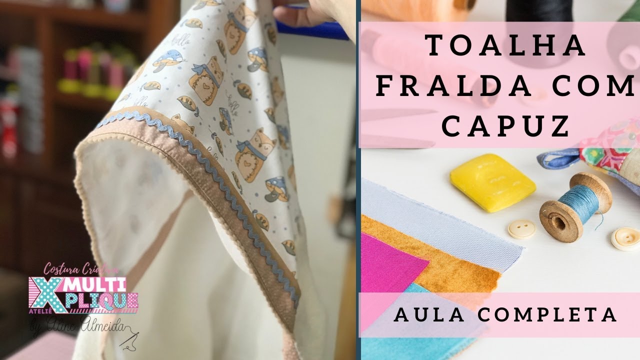Toalha Fralda com Capuz - Aula de Costura Criativa