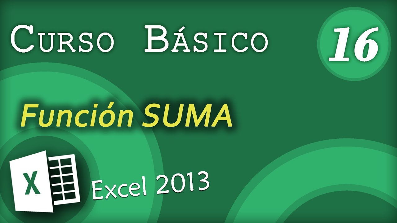 Funci&oacute;n SUMA | Excel 2013 Curso B&aacute;sico #16